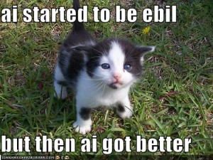 I started to be evil, but then I got better.