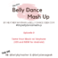 Tiny Belly Dance Mash Up – Episode 9 | Tame Your Music