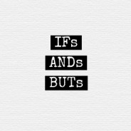 The Big 5:  Ifs, Ands, & Buts