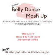 Tiny Belly Dance Mash Up – Episode 3