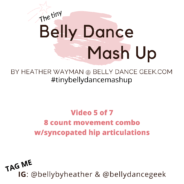 Tiny Belly Dance Mash Up – Episode 5