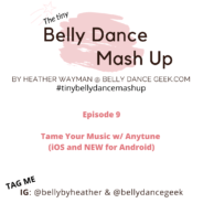 Tiny Belly Dance Mash Up – Episode 9 | Tame Your Music